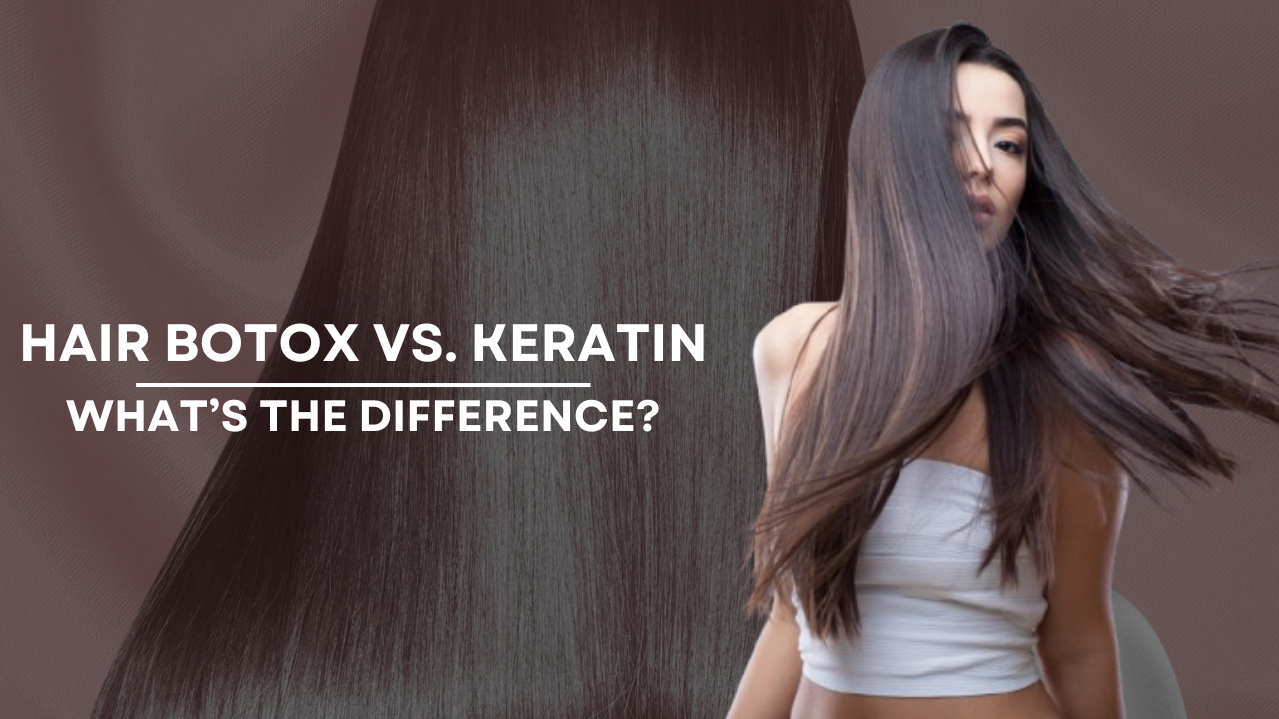 Hair Botox vs. Keratin