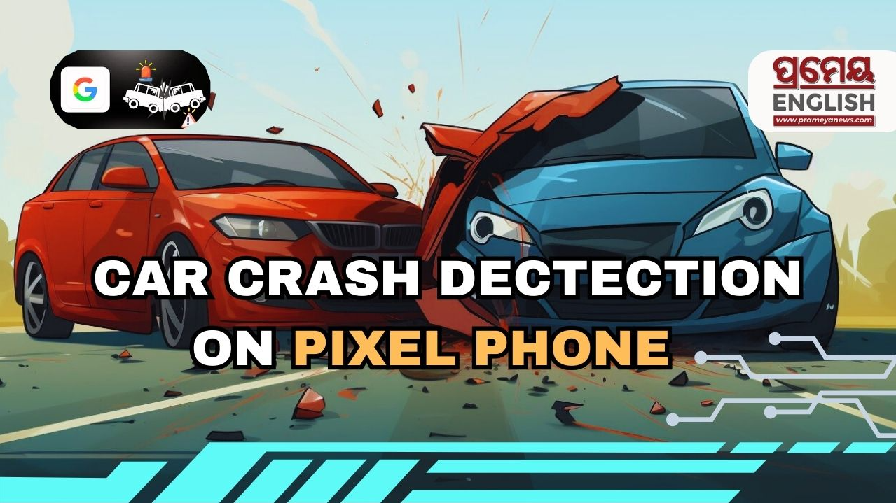 Car crash detection feature on Pixel phone