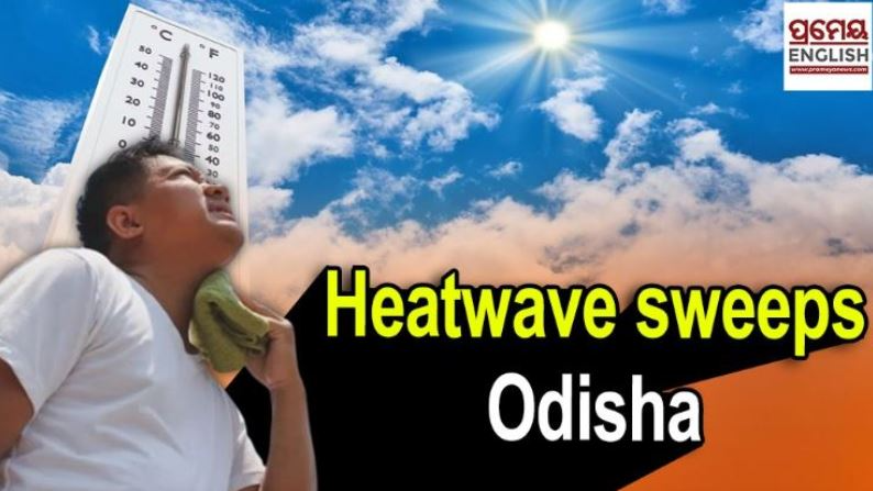 Odisha Heatwave strike brutal: State’s heatwave days 227% up in last 3 years to top Nation!