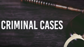 Criminal cases