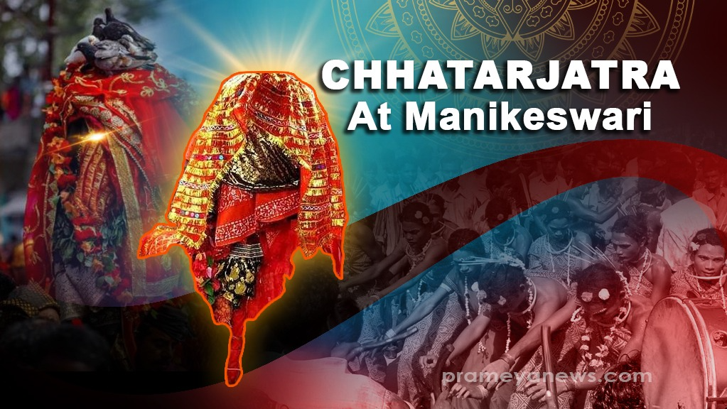 ‘Chhatar Jatra’ of Goddess Manikeswari