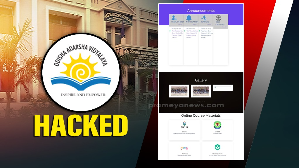 The official website of the Odisha Adarsha Vidyalaya Sangathan (OAVS) has been hacked, with a group identifying itself as the ‘Pakistan Cyber Force’ claiming responsibility for the attack.