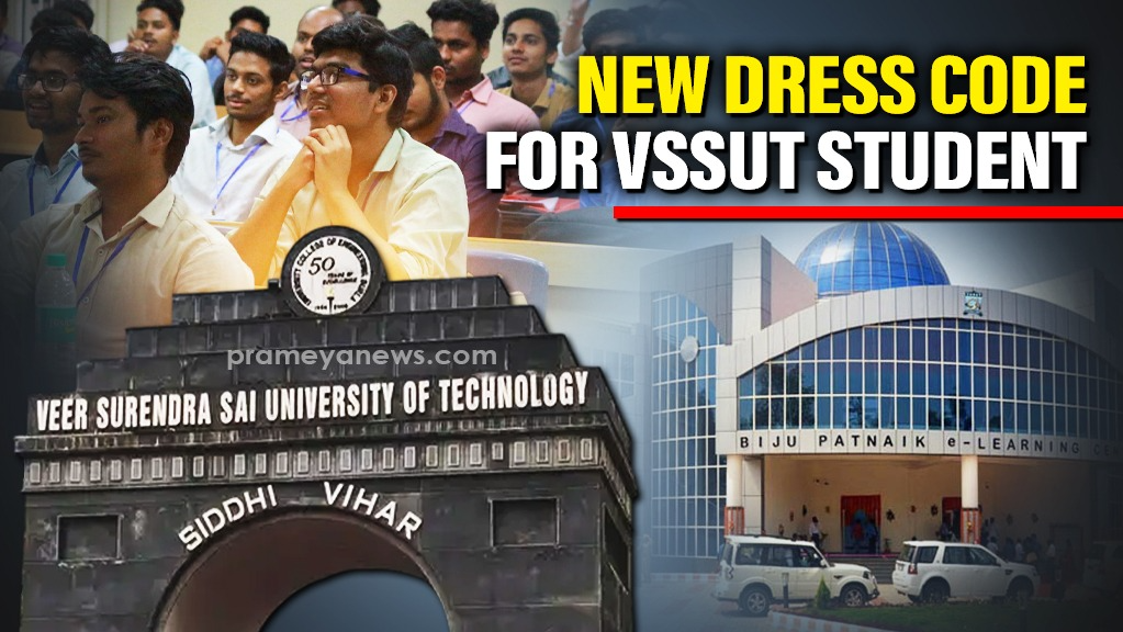 In a significant move, Veer Surendra Sai University of Technology (VSSUT) has implemented a dress code for the first year students.