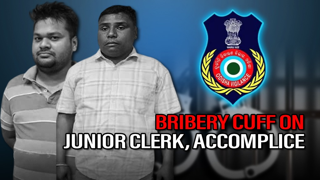 Odisha Vigilance arrests Junior Clerk, accomplice for taking Rs 20k bribe